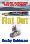 Book Cover, FLAT OUT The Race for the Motorcycle Land Speed Record 